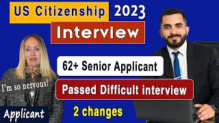 US Citizenship Interview & Test 2023| N-400 Naturalization Interview with a 62 years old Applicant.