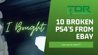 I bought 10 Broken PS4s from eBay. Can I Fix them?