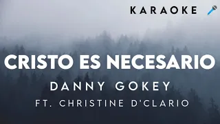 Danny Gokey - Cristo Es Necesario ft. Christine D'Clario (Video de karaoke)