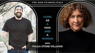 Living as a Man and a Woman w/ Paula Stone Williams | The New Evangelicals