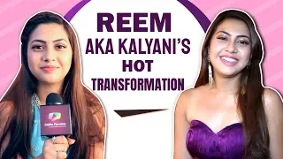 Reem Shaikh Aka Kalyani’s Hot Transformation For Tujhse Hai Raabta
