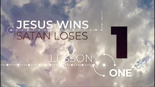 Jesus Wins Satan Loses || English Sabbath School Lesson 1 || 2nd Qtr 2023