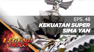 Legend Hero RTV : Kekuatan Super Sima Yan