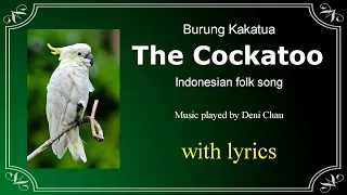 Burung Kakatua - Indonesian folk song - cover music with lyrics