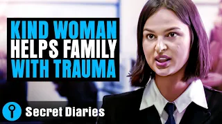 Kind Woman Helps Family with Trauma | @secret_diaries | Rerun