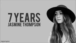 7 Years - Lukas Graham (Cover by Jasmine Thompson) (Lyrics Video)