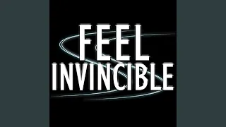 Feel Invincible