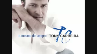 Tony Carreira - A Saudade De Ti [HQ]