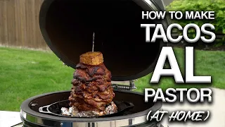 How to Make TACOS AL PASTOR At Home (with a Grill & a FLAMETHROWER) | Tacos Al Pastor Recipe