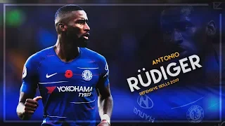 Antonio Rüdiger 2019 ● Chelsea ▬ Amazing Tackles, Defensive Skills & Goals- HD