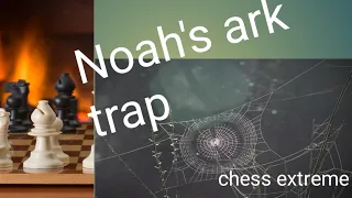 Noah's ark trap #Chess trick