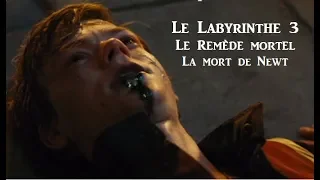 Le Remède Mortel ll La Mort de Newt