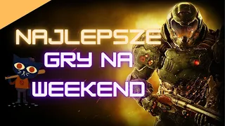 TOP 10 gier, które przejdziesz w jeden weekend