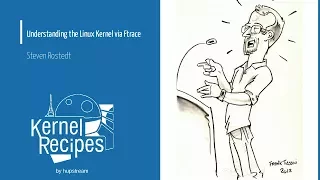 Kernel Recipes 2017 - Understanding the Linux Kernel via Ftrace - Steven Rostedt