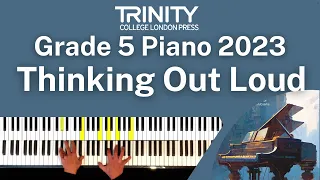 TRINITY Grade 5 Piano 2023 - Thinking Out Loud (Ed Sheeran) (Sheeran & Wadge, arr. Hussey)