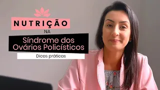 Nutrição na Síndrome dos Ovários Policísticos: dicas práticas