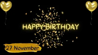 Happy Birthday 🎂 wishes for "27 November "|#Birthday status|#Birthday wishes.