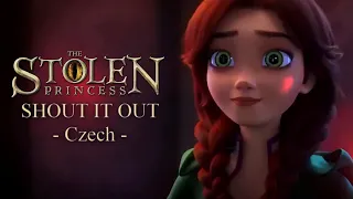 Shout It Out - Czech version(From "The Stolen Princess")