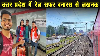 *Achank se mausam kharab hogaya* Banaras To Lucknow Train Journey | Chapra Express