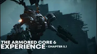 The armored core 6 experience - chapter 5.1