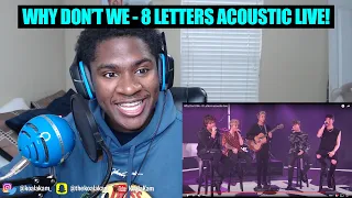 their lives are so good! Why Don't We - 8 Letters acoustic live | REACTION!