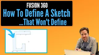 Fusion 360 - Why My Sketch Wont Fully Define (A Few Problems)