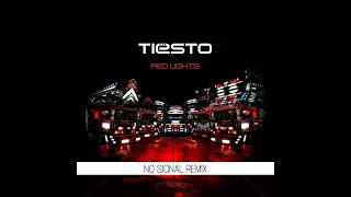 TIESTO - RED LIGHTS (NO SIGNAL REMIX)