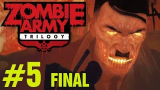 GIANT ZOMBIE HITLER! - ZOMBIE ARMY TRILOGY Gameplay Walkthrough Episode 3 Part 5 Ending