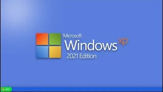 Introducing Windows XP 2021 Edition  The Legend is Return