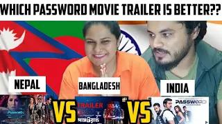 Which PASSWORD Movie Trailer Is Better | Nepal Vs Bangladesh Vs India | Reaction