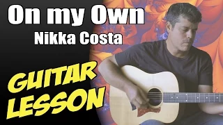 On my Own ♦ Guitar Lesson ♦ Tutorial ♦ Cover ♦ Tabs ♦ Nikka Costa