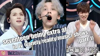 seventeen being extra af in tv (variety/reality/music) shows