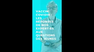 Covid19 : les questions des jeunes sur le vaccin - 2