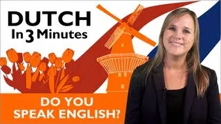 Learn Dutch - Dutch in Three Minutes - Do You Speak English?