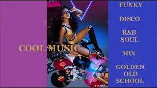 Funky Disco R&B SOUL MIX GOLDEN OLD SCHOOL