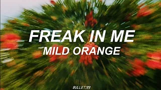 Mild Orange - Freak In Me (Sub. Español)