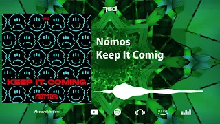 Nómos - Keep It Coming