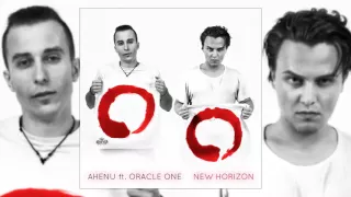 AHENU ft. ORACLE ONE - New Horizon (Single 2016)