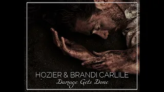Hozier, Brandi Carlile - Damage Gets Done [1 HOUR]