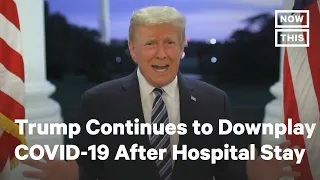 Pres. Trump Continues to Downplay COVID-19 After Hospital Stay | NowThis