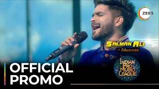 Indian Pro Music League | Promo | Salman Ali's Outstanding Performance | Watch Now On ZEE5