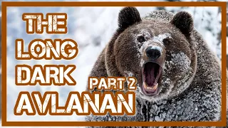 VE AV AVCI OLUR! | The Long Dark | AVLANAN Son Versiyon | Part 2