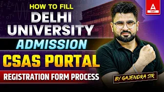 How to Fill du CSAS Portal 2024 📑🔥 Step By Step Complete Process | DU Latest Update