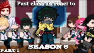 || NO SHIPS ||• Past class 1A react to Season 6 •|| Angst ||