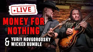 Money For Nothing - Yuriy Novgorodsky & Wicked Rumble (Dire Straits Live Cover)