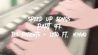 tes parents - leto ft. ninho (speed up)