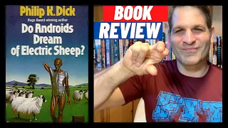 Do Androids Dream of Electric Sheep - Book Review - Philip K. Dick
