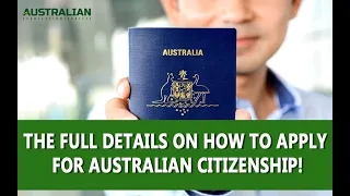 THE FULL DETAILS ON HOW TO APPLY FOR AUSTRALIAN CITIZENSHIP!