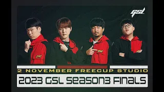 [ENG] 2023 GSL S3 Ro.4 & Finals 「Full VOD」