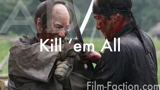 "Kill 'em All" - a tribute to "13 Assassins"